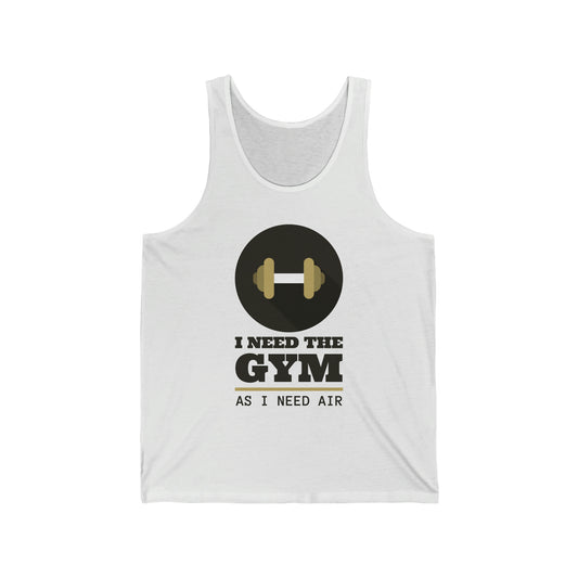 Need the Gym - Unisex Jersey Tank