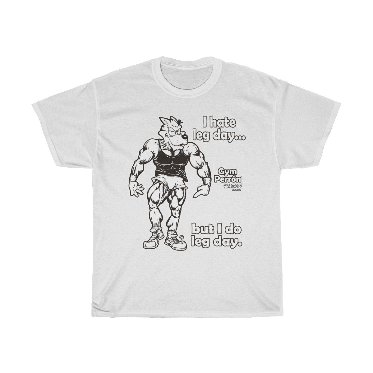 Gym Perrón  Leg day - Unisex Heavy Cotton Tee